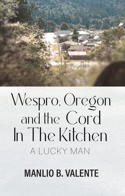 Wespro, Oregon, and the Cord In The Kitchen(Kobo/電子書)