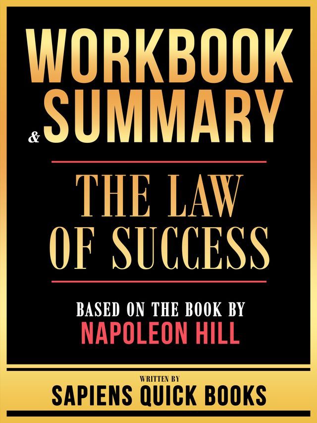  Workbook & Summary - The Law Of Success - Based On The Book By Napoleon Hill(Kobo/電子書)