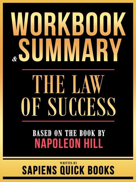 Workbook & Summary - The Law Of Success - Based On The Book By Napoleon Hill(Kobo/電子書)