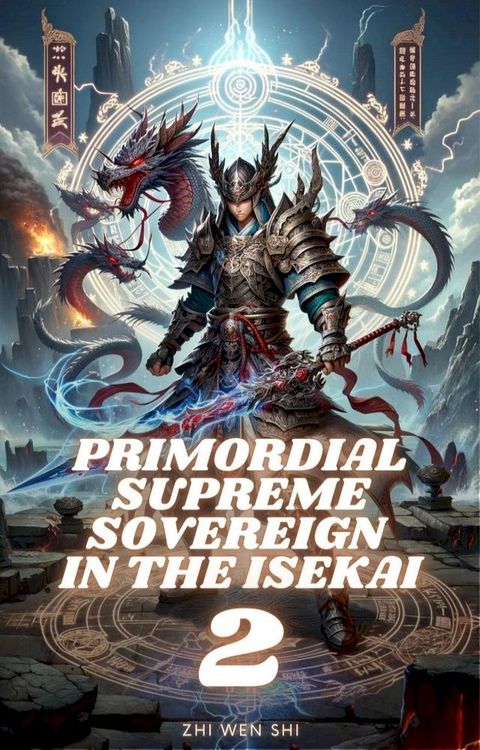 Primordial Supreme Sovereign in the Isekai(Kobo/電子書)