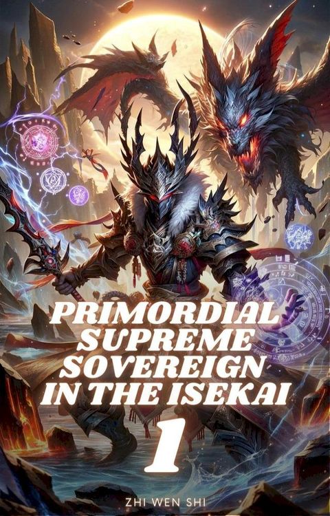 Primordial Supreme Sovereign in the Isekai(Kobo/電子書)