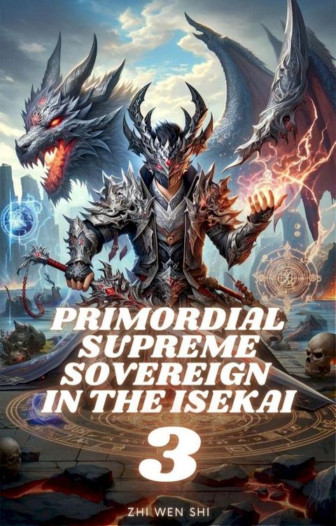 Primordial Supreme Sovereign in the Isekai(Kobo/電子書)