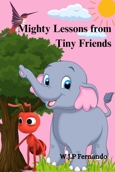 Mighty Lessons from Tiny Friends(Kobo/電子書)