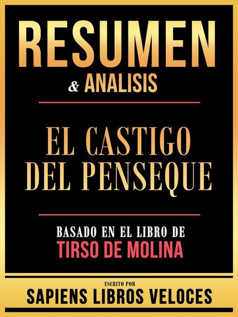 Resumen & Analisis - El Castigo Del Penseque - Basado En El Libro De Tirso De Molina(Kobo/電子書)