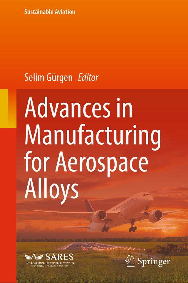  Advances in Manufacturing for Aerospace Alloys(Kobo/電子書)