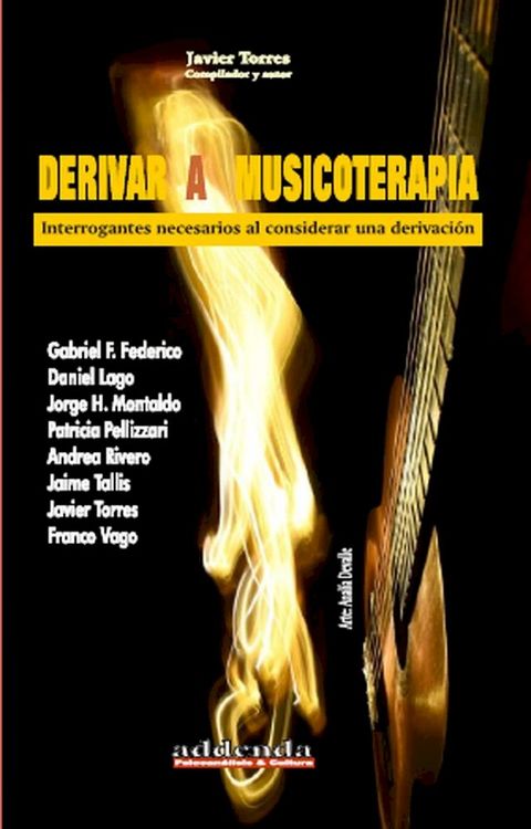 Derivar a musicoterapia: interrogantes necesarios al considerar una derivaci&oacute;n(Kobo/電子書)