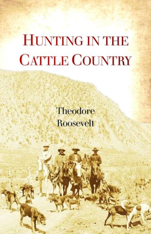  Hunting in the Cattle Country(Kobo/電子書)