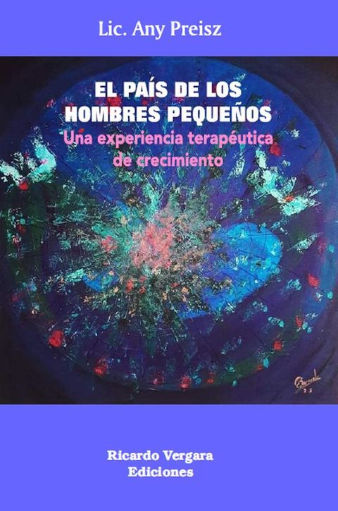 El pa&iacute;&shy;s de los hombres peque&ntilde;os: una experiencia terap&eacute;utica de crecimiento(Kobo/電子書)