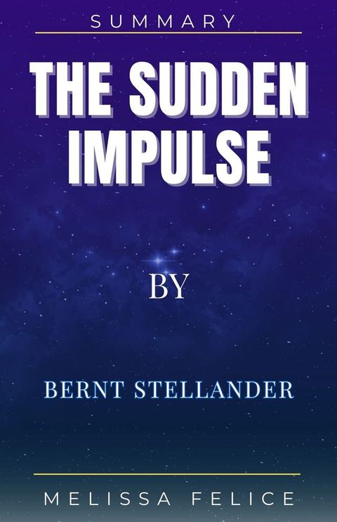 The Sudden Impulse by Bernt Stellander(Kobo/電子書)