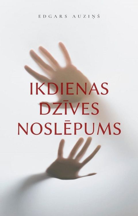 Ikdienas dzīves noslēpums