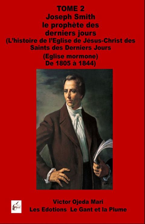 TOME 2 Joseph Smith le proph&egrave;te des derniers jours(Kobo/電子書)