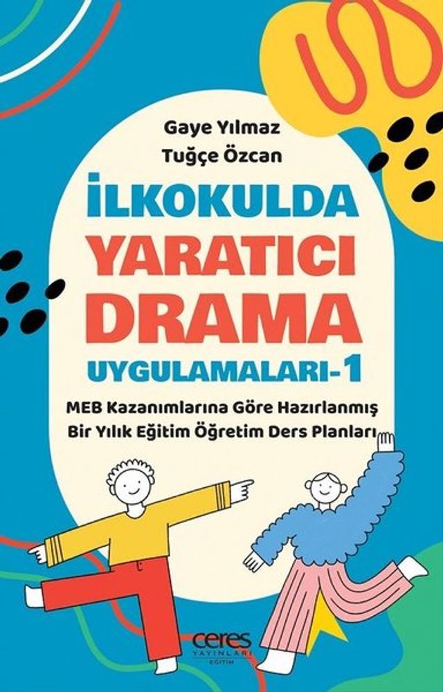  İlkokulda Yaratıcı Drama Uygulamaları - 1(Kobo/電子書)