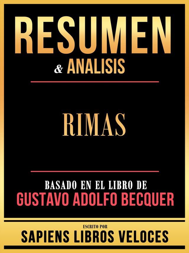  Resumen & Analisis - Rimas - Basado En El Libro De Gustavo Adolfo Becquer(Kobo/電子書)