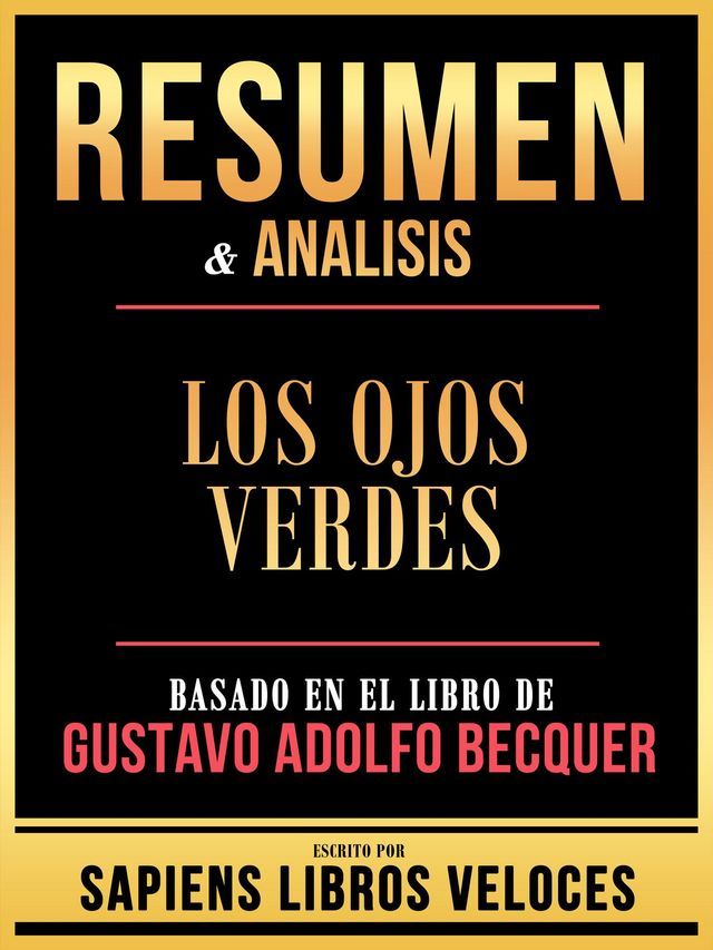  Resumen & Analisis - Los Ojos Verdes - Basado En El Libro De Gustavo Adolfo Becquer(Kobo/電子書)