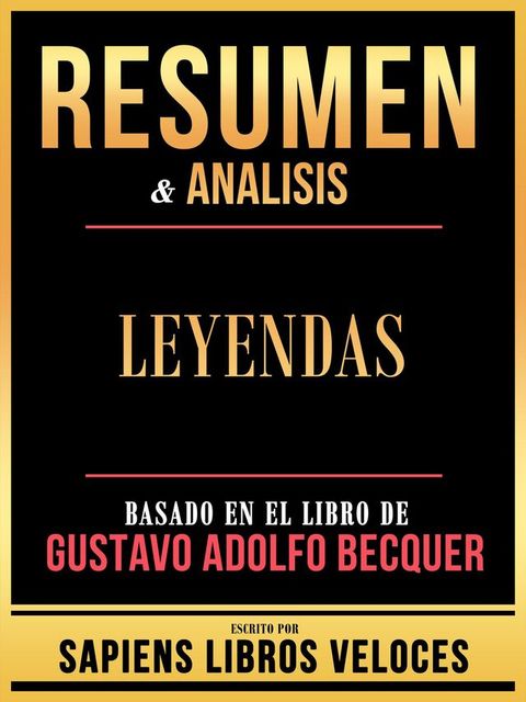 Resumen & Analisis - Leyendas - Basado En El Libro De Gustavo Adolfo Becquer(Kobo/電子書)