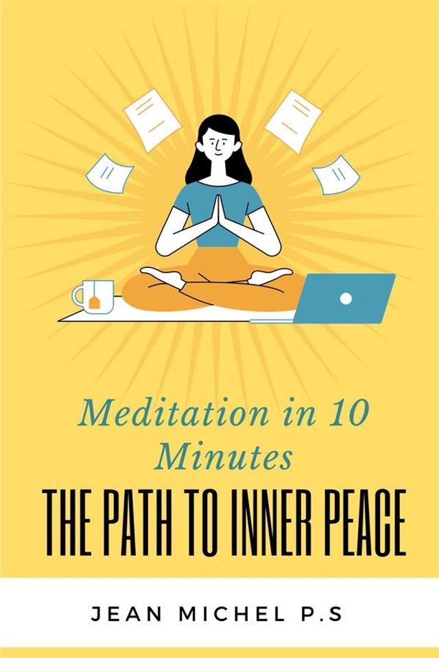  Meditation in 10 Minutes - The Path to Inner Peace in 27 Chapters(Kobo/電子書)