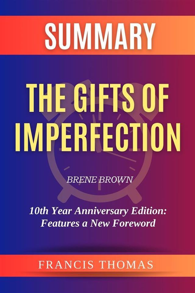  Summary of The Gifts of Imperfection by Brene Brown(Kobo/電子書)