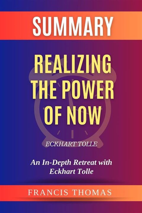 Summary of Realizing the Power of Now by Eckhart Tolle(Kobo/電子書)