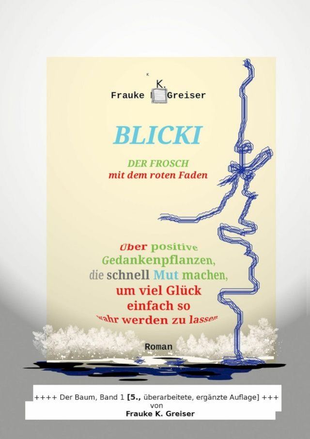  Blicki, der Frosch mit dem roten Faden [5., &uuml;berarbeitete, erg&auml;nzte Auflage](Kobo/電子書)