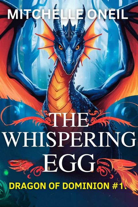 The Whispering Egg (Dragon Of Dominion #1)(Kobo/電子書)