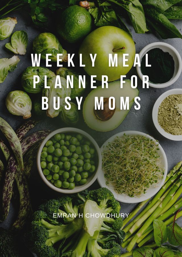  Weekly Meal Planner for Busy Moms(Kobo/電子書)