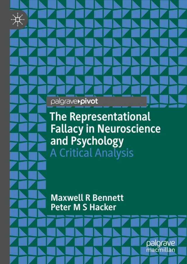  The Representational Fallacy in Neuroscience and Psychology(Kobo/電子書)