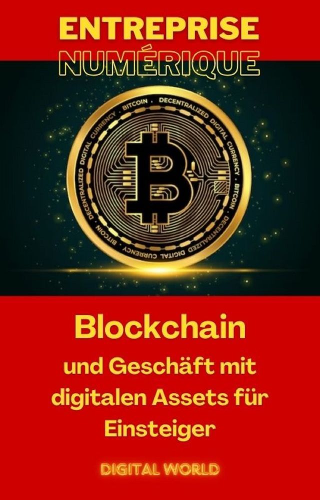  Blockchain und Geschäft mit digitalen Assets für Einsteiger(Kobo/電子書)