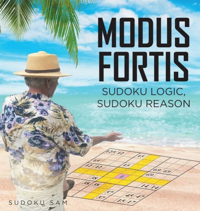  MODUS FORTIS Sudoku Logic, Sudoku Reason(Kobo/電子書)