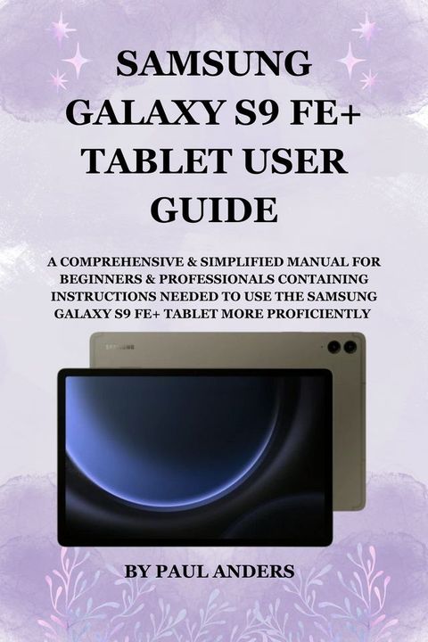 SAMSUNG GALAXY S9 FE+ TABLET USER GUIDE(Kobo/電子書)