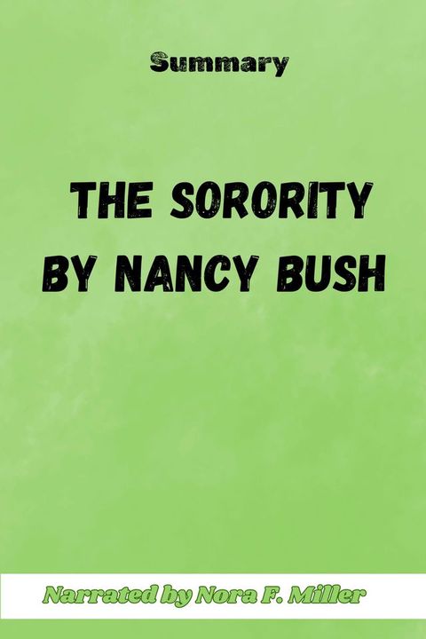 The sorority by Nancy Bush(Kobo/電子書)