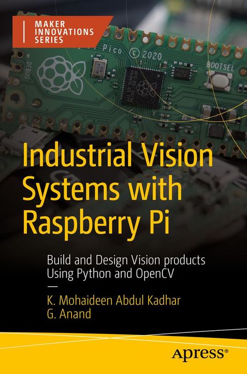 Industrial Vision Systems with Raspberry Pi(Kobo/電子書)