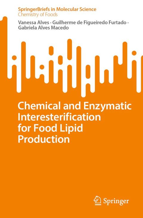 Chemical and Enzymatic Interesterification for Food Lipid Production(Kobo/電子書)