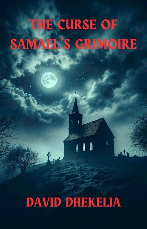 The Curse of Samael's Grimoire(Kobo/電子書)