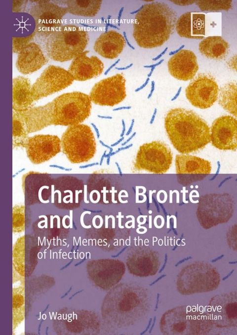 Charlotte Bront&euml; and Contagion(Kobo/電子書)