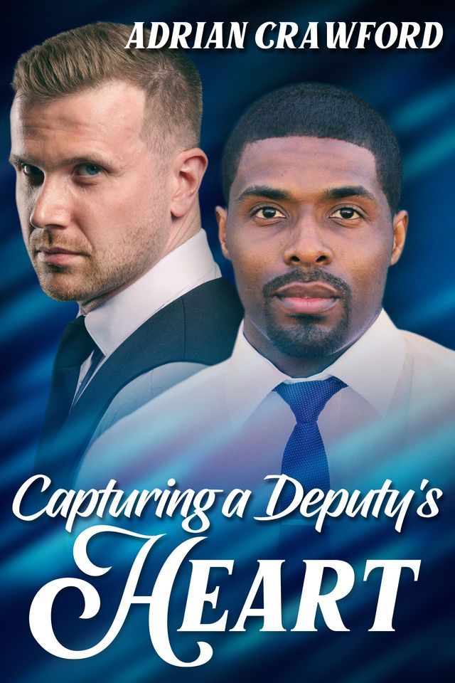  Capturing a Deputy's Heart(Kobo/電子書)