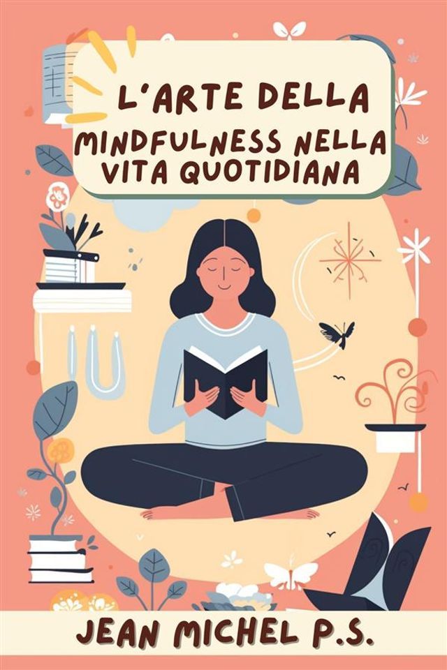  L'arte della Mindfulness nella Vita Quotidiana(Kobo/電子書)