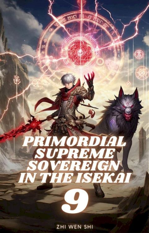 Primordial Supreme Sovereign in the Isekai(Kobo/電子書)