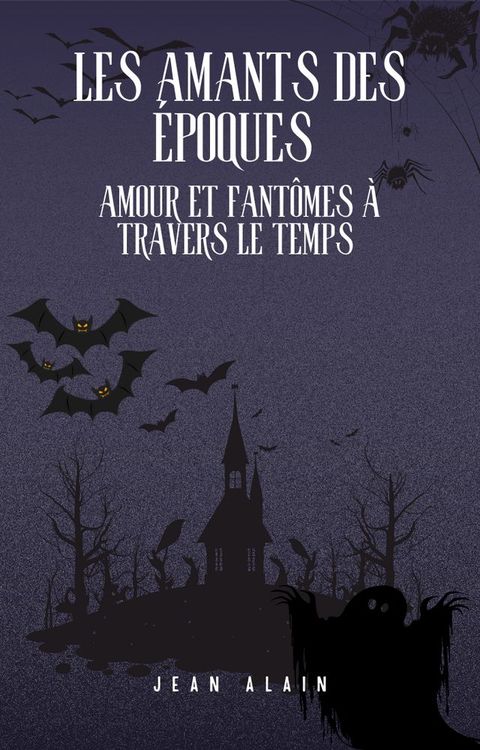 Les Amants des &Eacute;poques(Kobo/電子書)