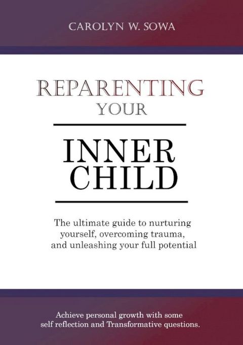 REPARENTING YOUR INNER CHILD(Kobo/電子書)