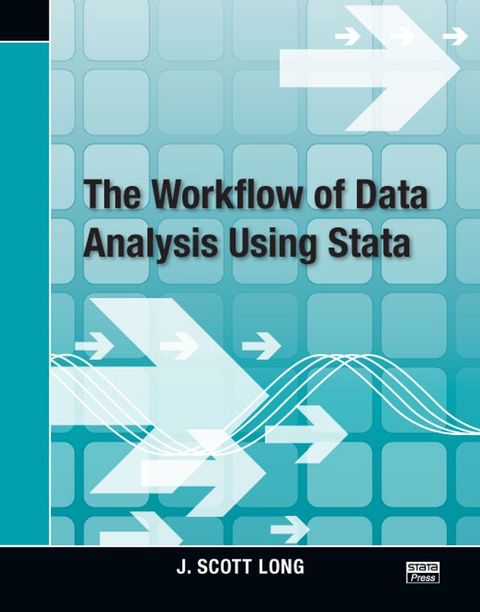 The Workflow of Data Analysis Using Stata(Kobo/電子書)