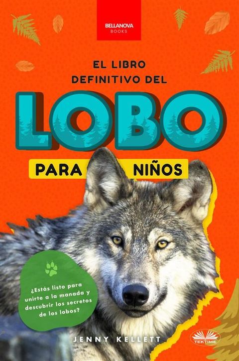 El Libro Definitivo Del Lobo Para Ni&ntilde;os(Kobo/電子書)