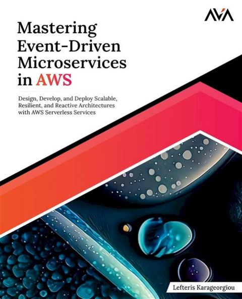 Mastering Event-Driven Microservices in AWS(Kobo/電子書)