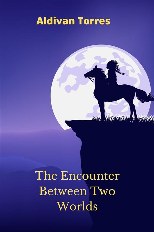  The Encounter Between Two Worlds(Kobo/電子書)