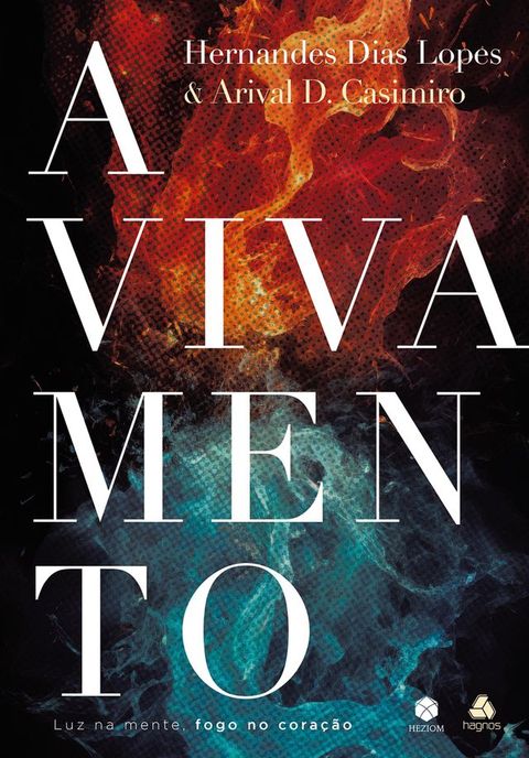 Avivamento - Luz na mente, fogo no cora&ccedil;&atilde;o(Kobo/電子書)