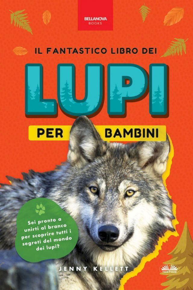  Il Fantastico Libro Dei Lupi Per Bambini(Kobo/電子書)