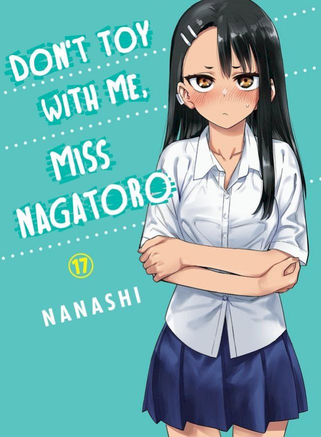  Don't Toy With Me, Miss Nagatoro 17(Kobo/電子書)