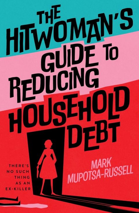 The Hitwoman's Guide to Reducing Household Debt(Kobo/電子書)