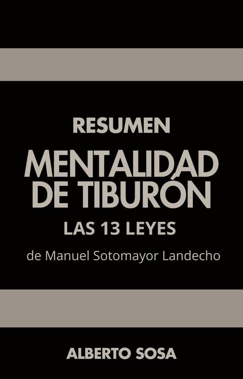 Resumen De Mentalidad De Tibur&oacute;n: Las 13 Leyes, De Manuel Sotomayor Landecho(Kobo/電子書)