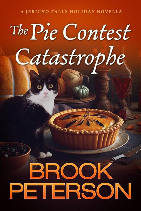 The Pie Contest Catastrophe, A Jericho Falls Holiday Novella(Kobo/電子書)