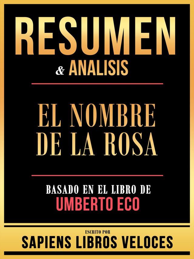  Resumen & Analisis - El Nombre De La Rosa - Basado En El Libro De Umberto Eco(Kobo/電子書)